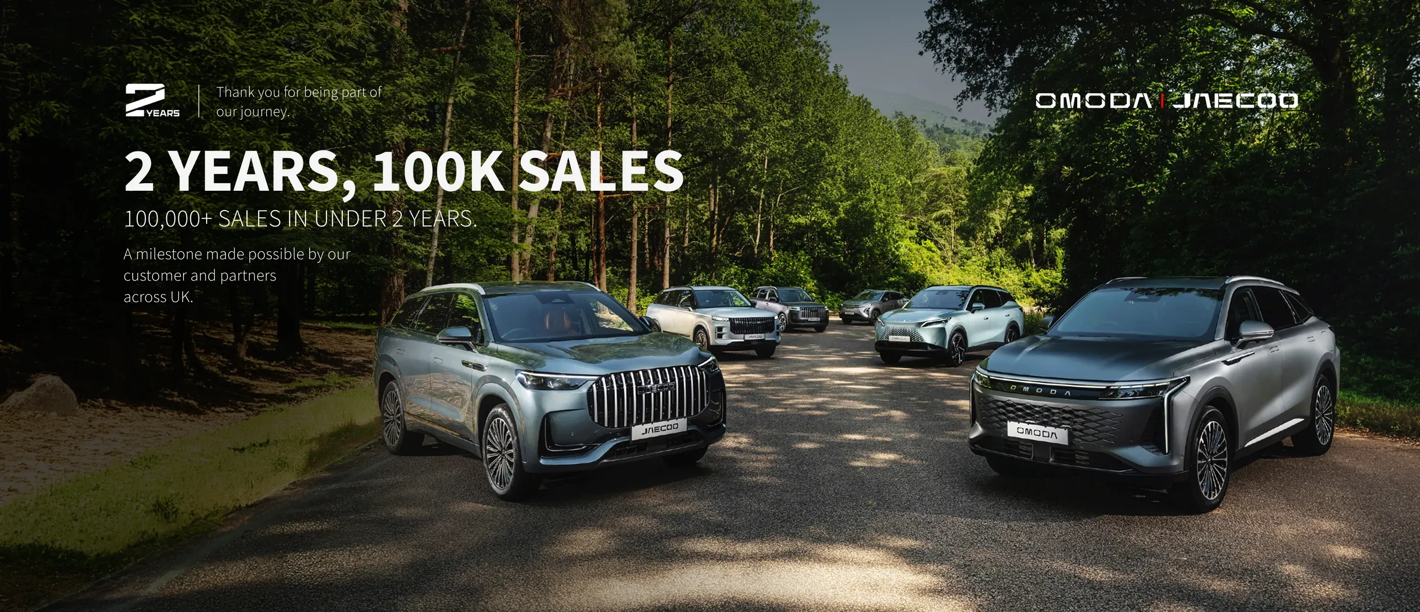 100,000 SALES. UNDER TWO YEARS. ONE REMARKABLE UK JOURNEY FOR OMODA&JAECOO
